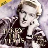 Jerry Lee Lewis : Rock 'N' Roll Wild Man